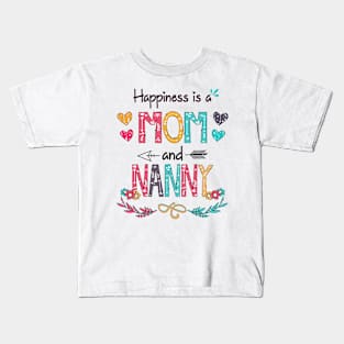 Happiness Is A Mom And Nanny Wildflower Happy Mother's Day Kids T-Shirt